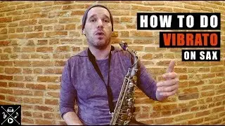 HOW TO DO VIBRATO ON SAXOPHONE