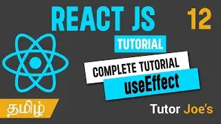 useEffect: A Deep Dive into Dependencies, Cleanup | React JS Complete Tutorial in Tamil | Day - 07