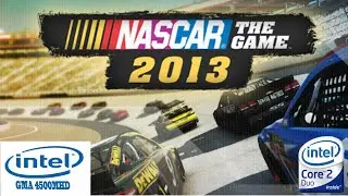 NASCAR The Game 2013 on intel GMA 4500MHD | intel core 2 duo | VRAM 128mb | gameplay laptop