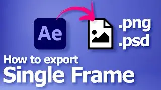 After Effects export single frame to PNG and Photoshop PSD Layers with transparent background