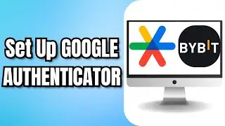 How to Set Up GOOGLE AUTHENTICATOR on BYBIT