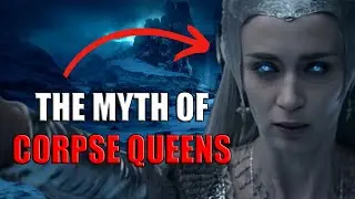 The Myth of the Corpse Queen | ASOIAF Theory