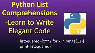 Python List Comprehensions - Learn to Write Elegant Python Code