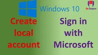 Create local account windows | How to sign in windows 10 with Microsoft account