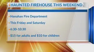 Hanahan Fire Dept. hosting haunted house this weekend