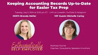 Keeping Accounting Records Up-to-Date for Easier Tax Prep with Michelle Carley