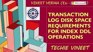 Transaction Log Disk Space Requirements for Index Operations | Microsoft SQL Server | Data Science