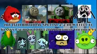 (MY 15TH BIRTHDAY SPECIAL 2/2/NEW EFFECT) Klasky Csupo in TDRLE2009Birthday Vocoder V3