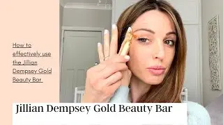 The Jillian Dempsey Gold Beauty Bar- How to use it effectively