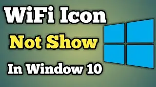 How To Fix No Wifi Icon On Windows 10 | Wifi Not Showing In Windows 10 | How To Fix