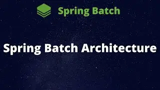 Spring Batch Architecture