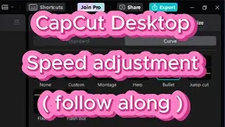 CapCut Desktop #003 - Speed adjustment ( follow along )