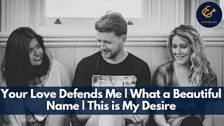 Your Love Defends Me | What a Beautiful Name | This is My Desire (Worship Covers)