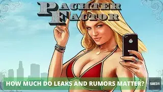 How much do leaks and rumors matter? - Pachter Factor S8E31