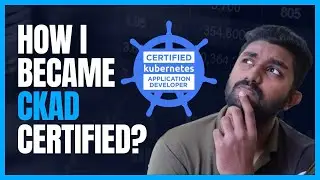 PASS Certified Kubernetes Application Developer (CKAD) exam on first attempt! Ultimate Study Guide