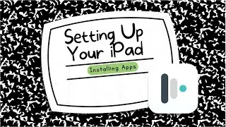 Setting Up Your iPad: Installing Apps