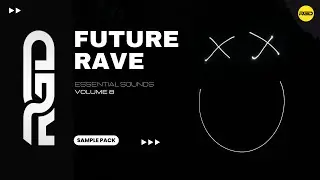 Future Rave Sample Pack - Essentials V8 | Samples, Vocals & Presets