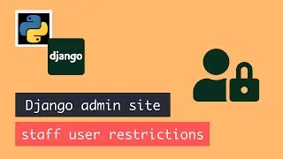 Django admin staff user restrictions