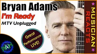 Awesome Live Performance - Bryan Adams - I'm Ready MTV Unplugged REACTION - #bryanadams   #reaction