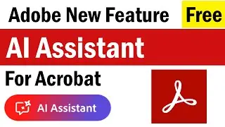 AI Assistant for Acrobat | How to Use the AI Assistant in Adobe Acrobat |Adobe Acrobat Generative AI