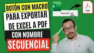 ⭐️ Crear un BOTON para EXPORTAR de Excel a PDF  con nombre de archivo SECUENCIAL