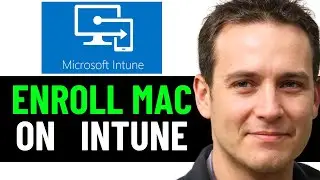 How To Enroll Mac OS Devices in Intune 2025! (FULL GUIDE)