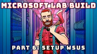 Microsoft Lab Series : Install and Configure WSUS