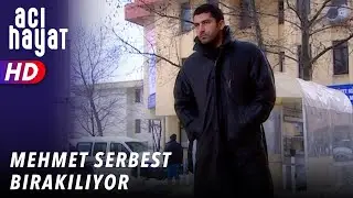 MEHMET SERBEST BIRAKILIYOR - ACI HAYAT 🥀 8. BÖLÜM