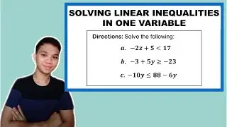 [TAGALOG] Grade 7 Math Lesson: SOLVING LINEAR INEQUALITIES IN ONE VARIABLE