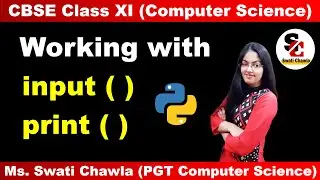 input( ) and print( ) functions in Python | CBSE Class - XI | Computer Science