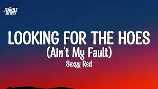 Sexyy Red - Looking For the Hoes (Aint My Fault) [Lyrics Video] “You like my voice it turn you on"