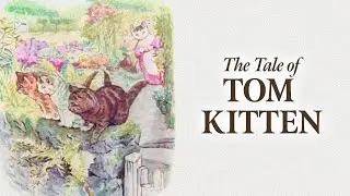 The Tale of Tom Kitten by Beatrix Potter | Read Aloud | Storytime with Jared