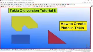 Tekla Old version Tutorial 8 | How to Create Plate in Tekla Old version