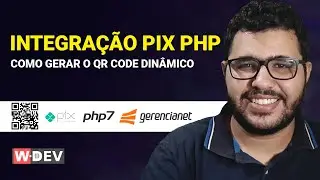 Integração Pix PHP: Passo a passo para gerar QR code dinâmico + Gerencianet