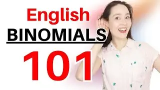 English BINOMIALS 101 - what they are and how to use them