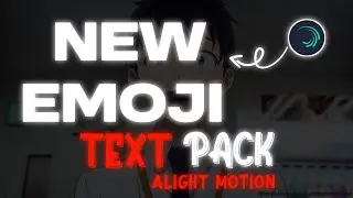 New Emoji 💞 Text Animation Alight Motion ll Free Xml Download