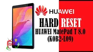 HARD RESET HUAWEI MATEPAD T 8 0 KOB2 L09