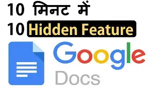 10 Hidden Features of Google Docs in 10 Minutes