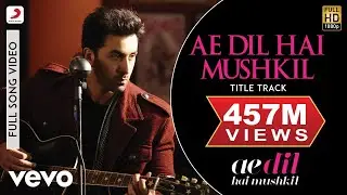 Ae Dil Hai Mushkil Title Track Full Video - Ranbir, Anushka, Aishwarya|Arijit|Pritam