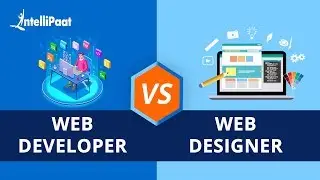 Web Developer vs Web Designer | Difference Between a Web Developer and Web Designer | Intellipaat