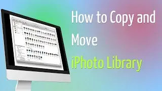 How to Copy and Move iPhoto Library to New Location