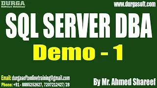 SQL SERVER DBA tutorials || Demo - 1 || by Mr. Ahmed Shareef On 12-09-2024 @2PM IST