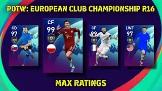 POTW: European Club Championship R16 Featured Players Official Max Ratings || Pes 2021 Mobile