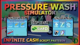 PRESSURE WASH SIMULATOR Script Pastebin 2022 INFINITE CASH (UNLOCK ALL)