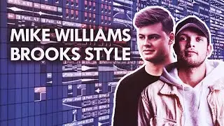 Brooks & Mike Williams Style Future House (FL Studio 20 + FLP)