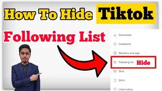 How To Hide Following List On Tiktok 2022