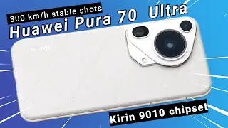 Huawei  Pura 70 Ultra | Kirin 9010 | Review & Unboxing | Camera  | 5200mAh battery