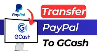 How To Transfer Paypal To Gcash