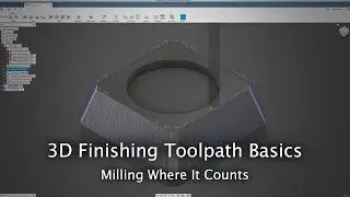 How to Apply Basic 3D Finishing Toolpaths in Fusion 360