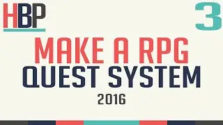 Make An RPG 2016 Ep 3 : Quest System[Unity, C#]